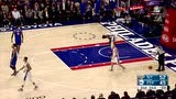 2017-01-12 常规赛 76人VS尼克斯录像 第四节