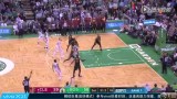 2018-05-28 NBA东部决赛7 凯尔特人VS骑士录像 第三节